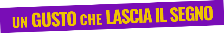 Un gusto che lascia il segno